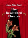 Cover "The Bewitched Theatre" by Anna Rita Rossi
