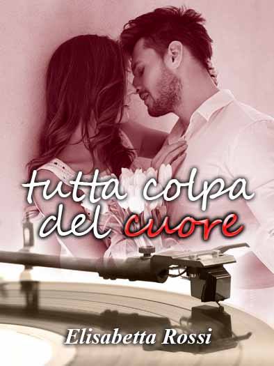 cover Tutta colpa del cuore